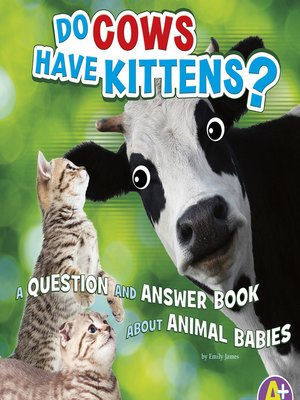 cover image of Do Cows Have Kittens?